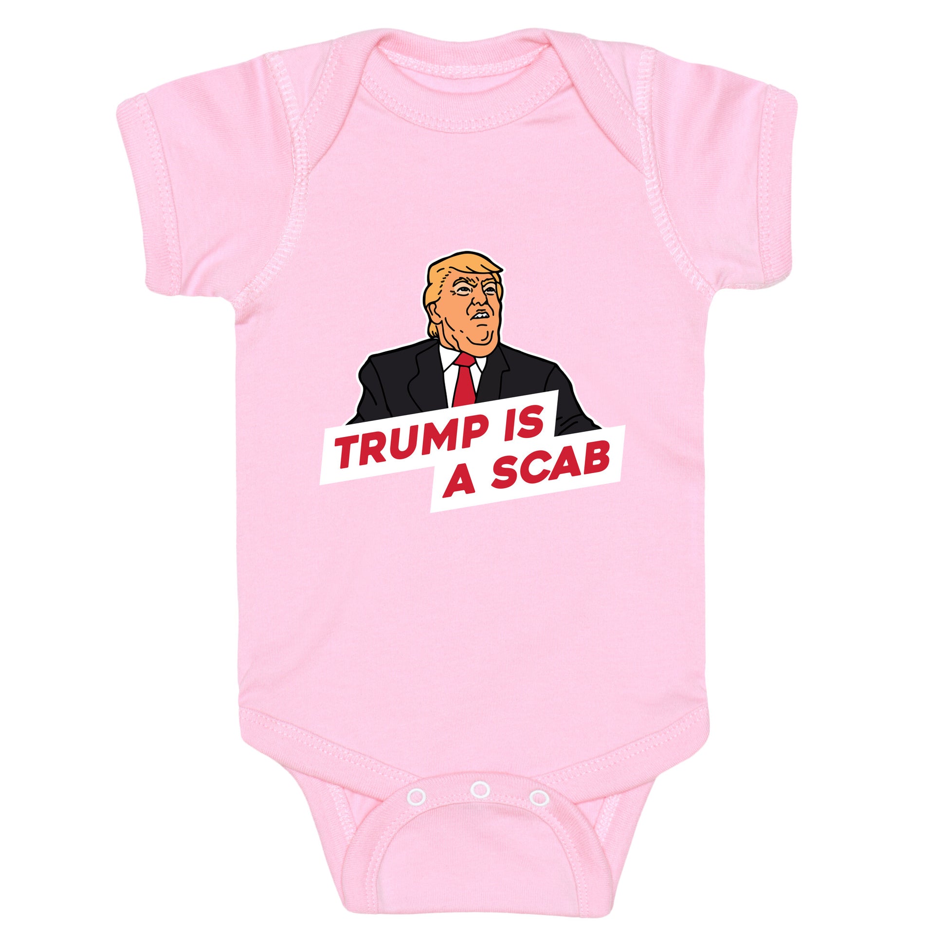 Trump is a Scab Baby One-Piece