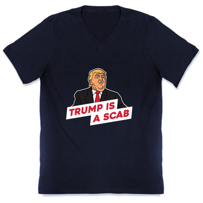 Trump is a Scab V-Neck