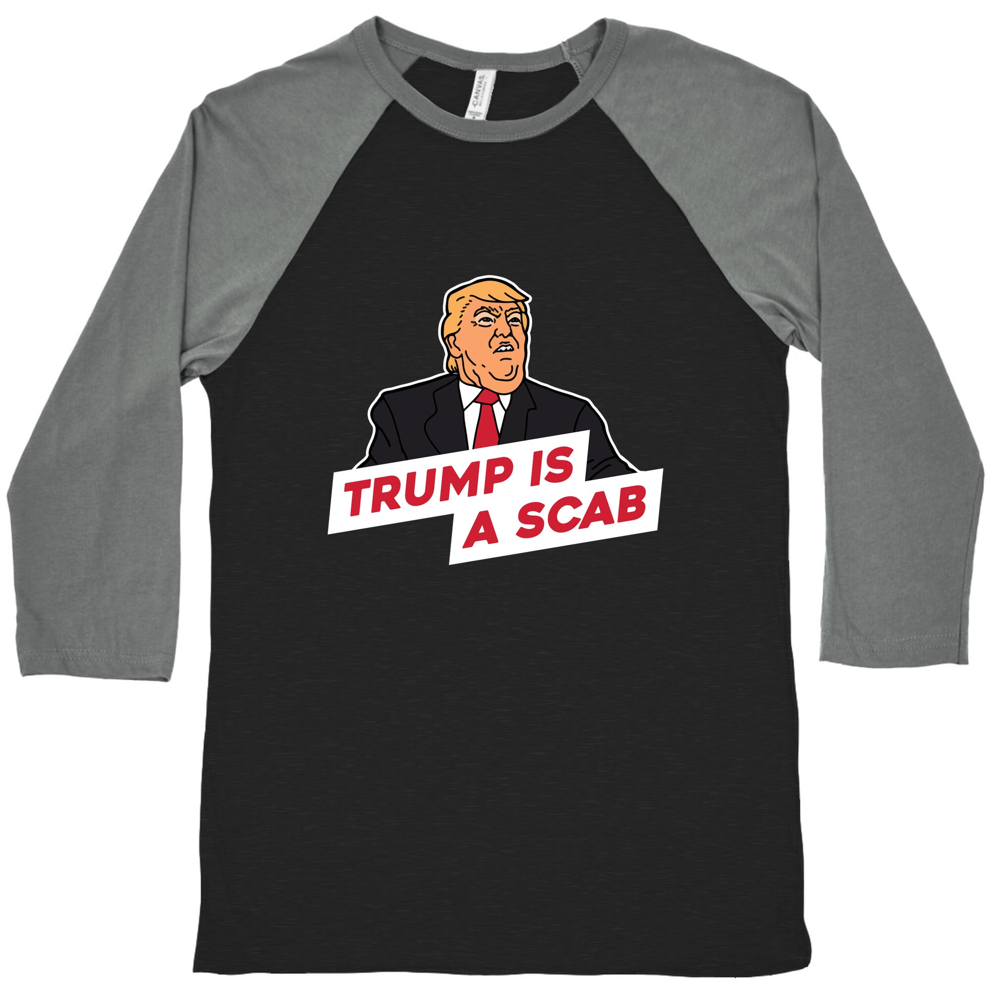 Trump is a Scab Baseball Tee