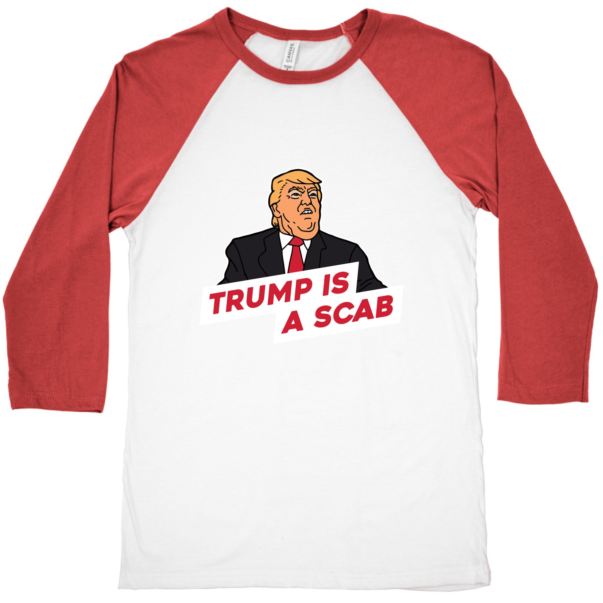 Trump is a Scab Baseball Tee