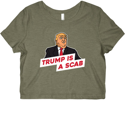 Trump is a Scab Graphic Baby Tee