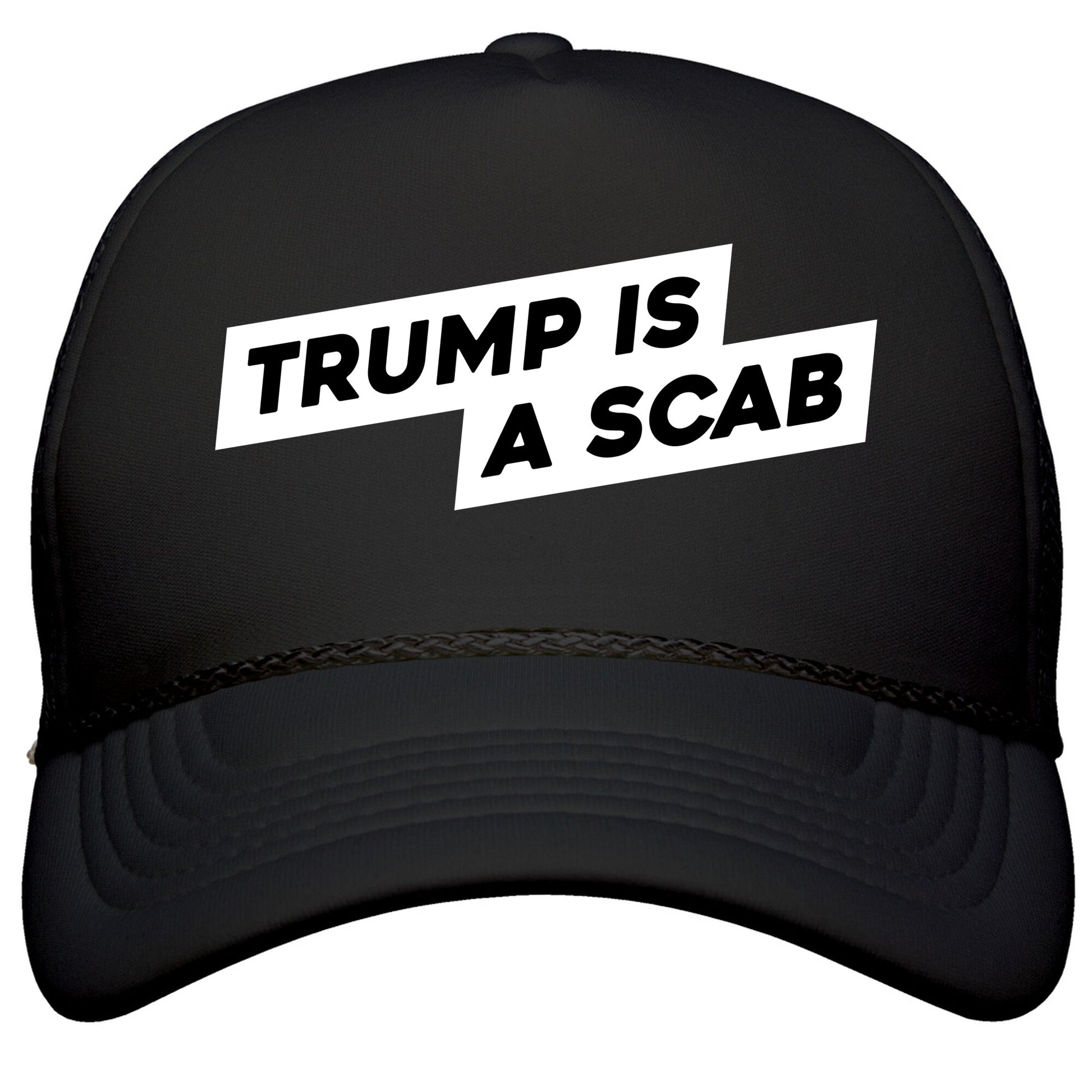 Trump is a Scab Snapback Trucker Hat