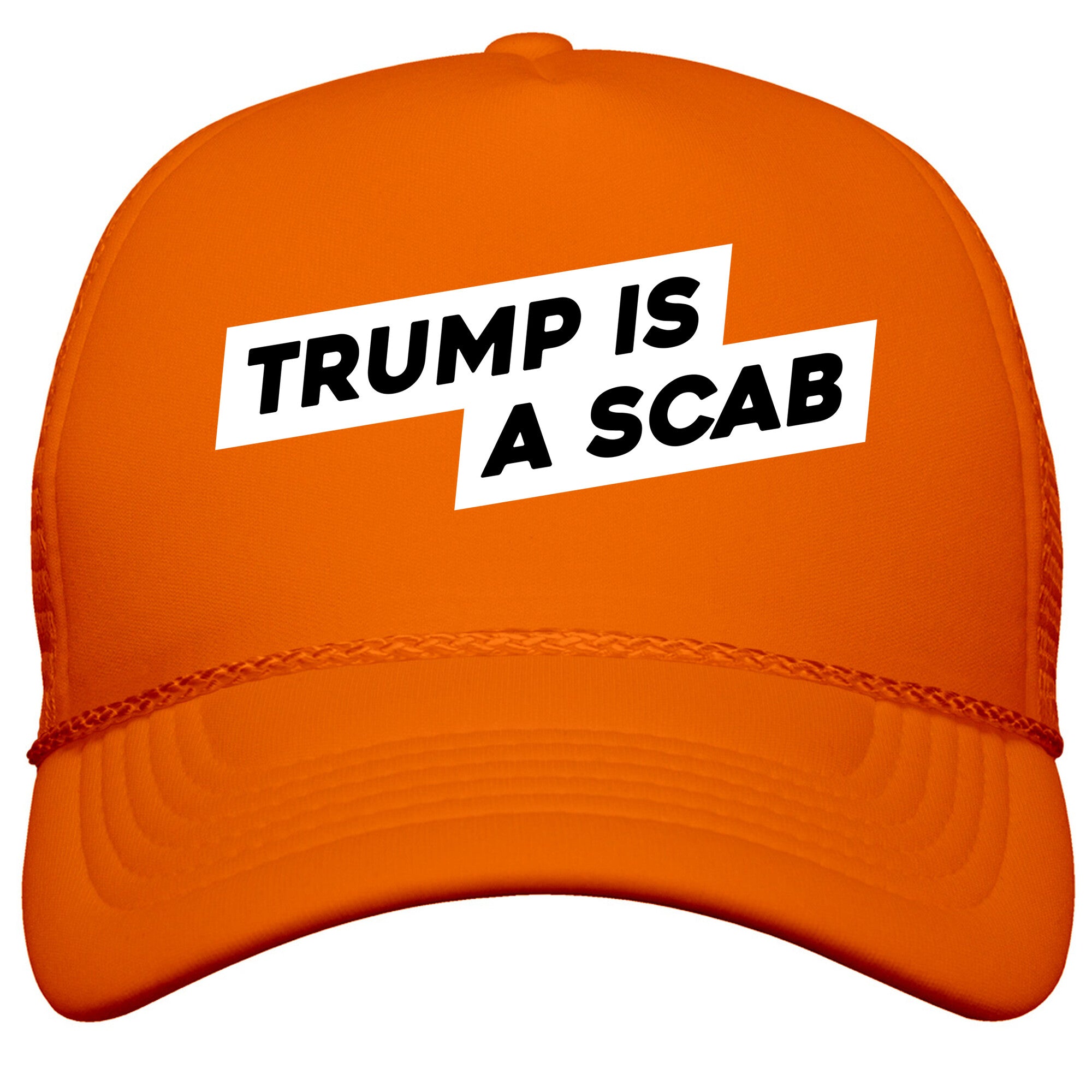 Trump is a Scab Snapback Trucker Hat