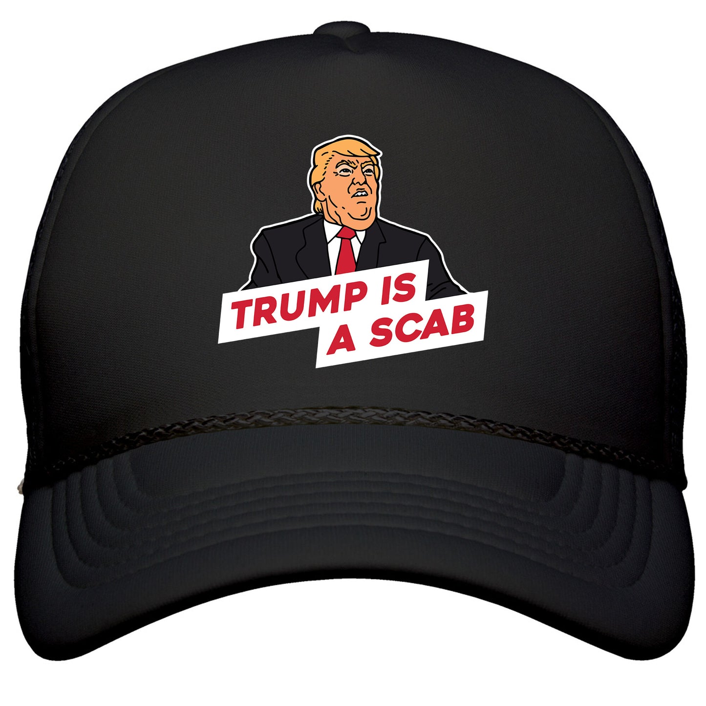 Trump is a Scab Snapback Trucker Hat