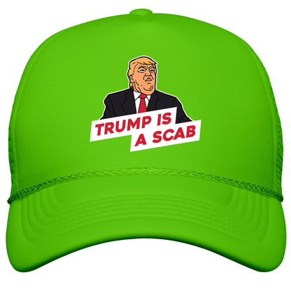 Trump is a Scab Snapback Trucker Hat