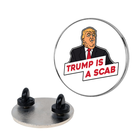 Trump is a Scab Pin