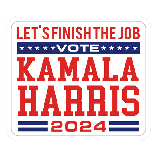 Kamala Harris 2024 Lets Finish The Job Sticker
