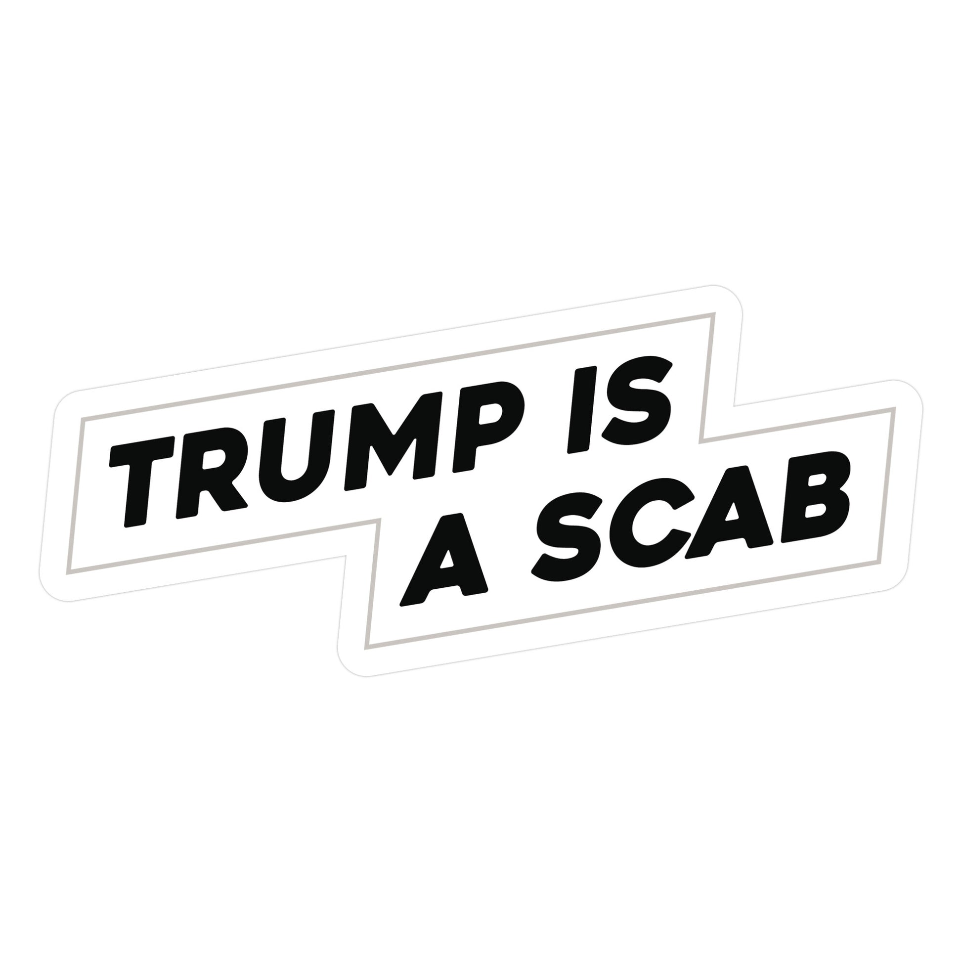 Trump is a Scab Sticker