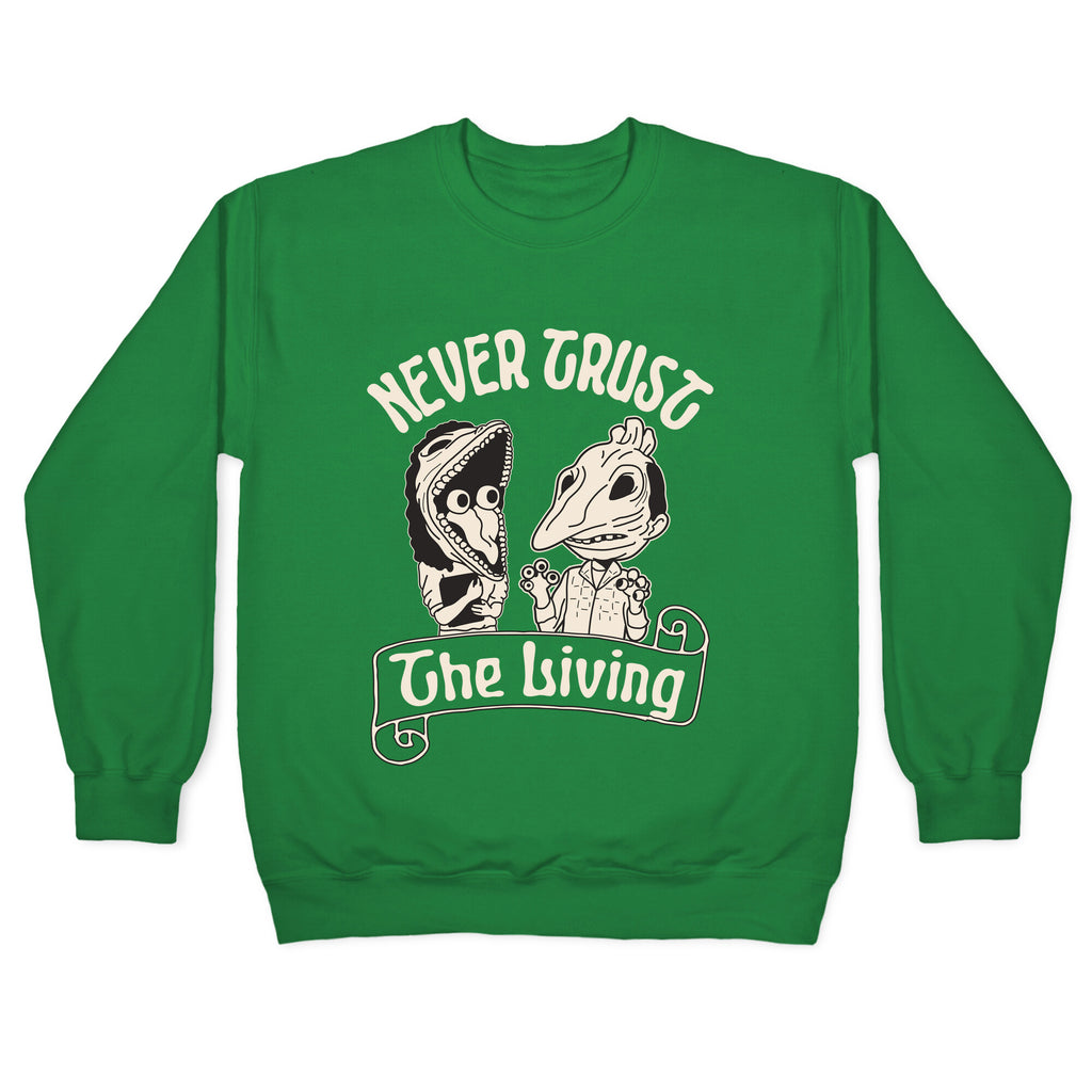 Beetlejuice Never Trust The Living Crewneck Sweatshirt