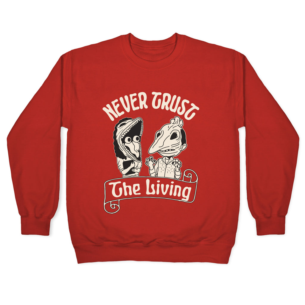 Beetlejuice Never Trust The Living Crewneck Sweatshirt