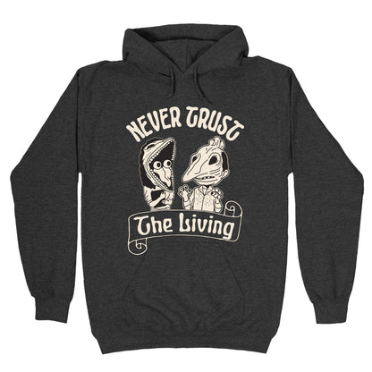 Beetlejuice Never Trust The Living Hoodie