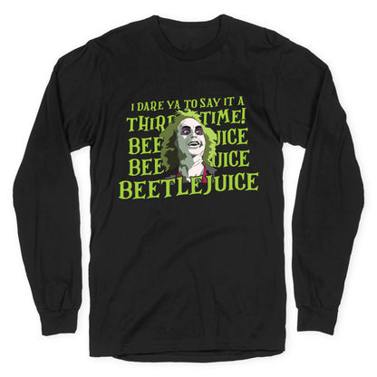 Beetlejuice I Dare Ya Longsleeve Tee