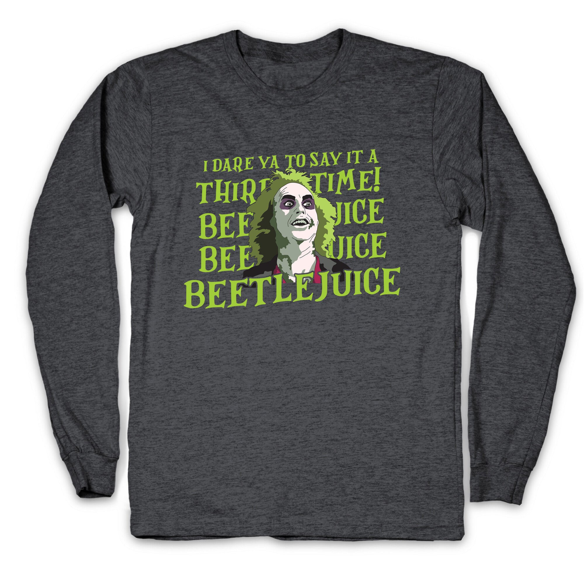 Beetlejuice I Dare Ya Longsleeve Tee