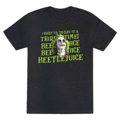 Beetlejuice I Dare Ya Unisex Triblend Tee
