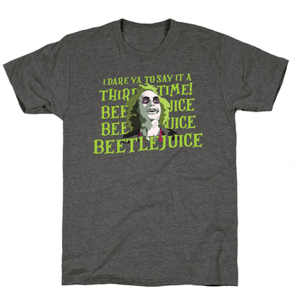 Beetlejuice I Dare Ya Unisex Triblend Tee