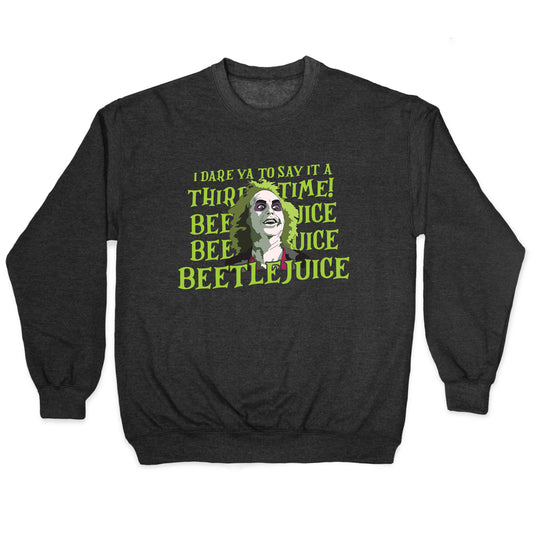 Beetlejuice I Dare Ya Crewneck Sweatshirt