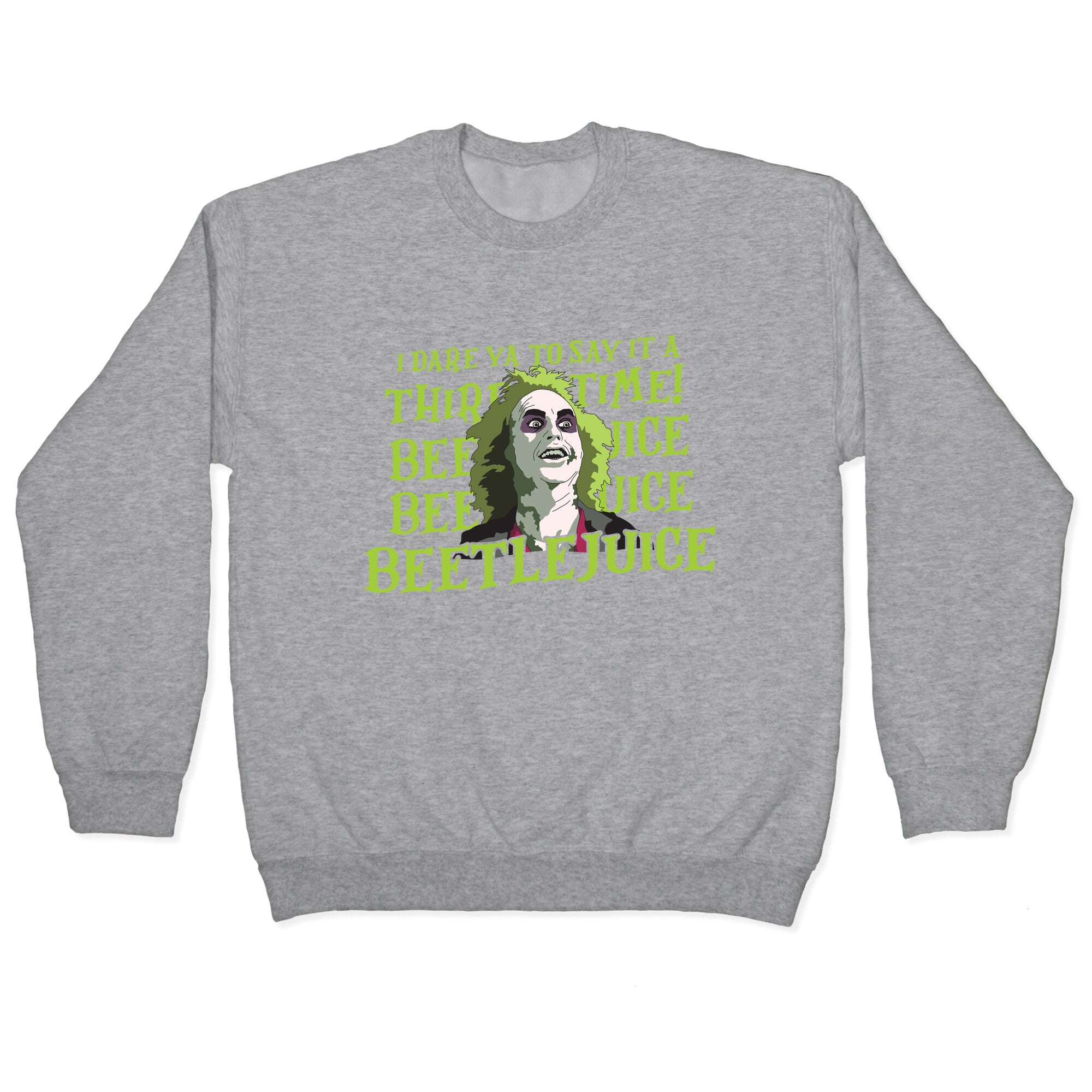 Beetlejuice I Dare Ya Crewneck Sweatshirt