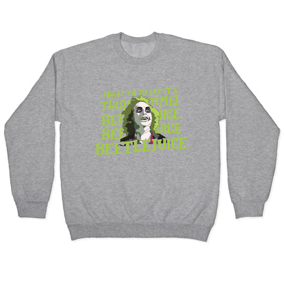 Beetlejuice I Dare Ya Crewneck Sweatshirt