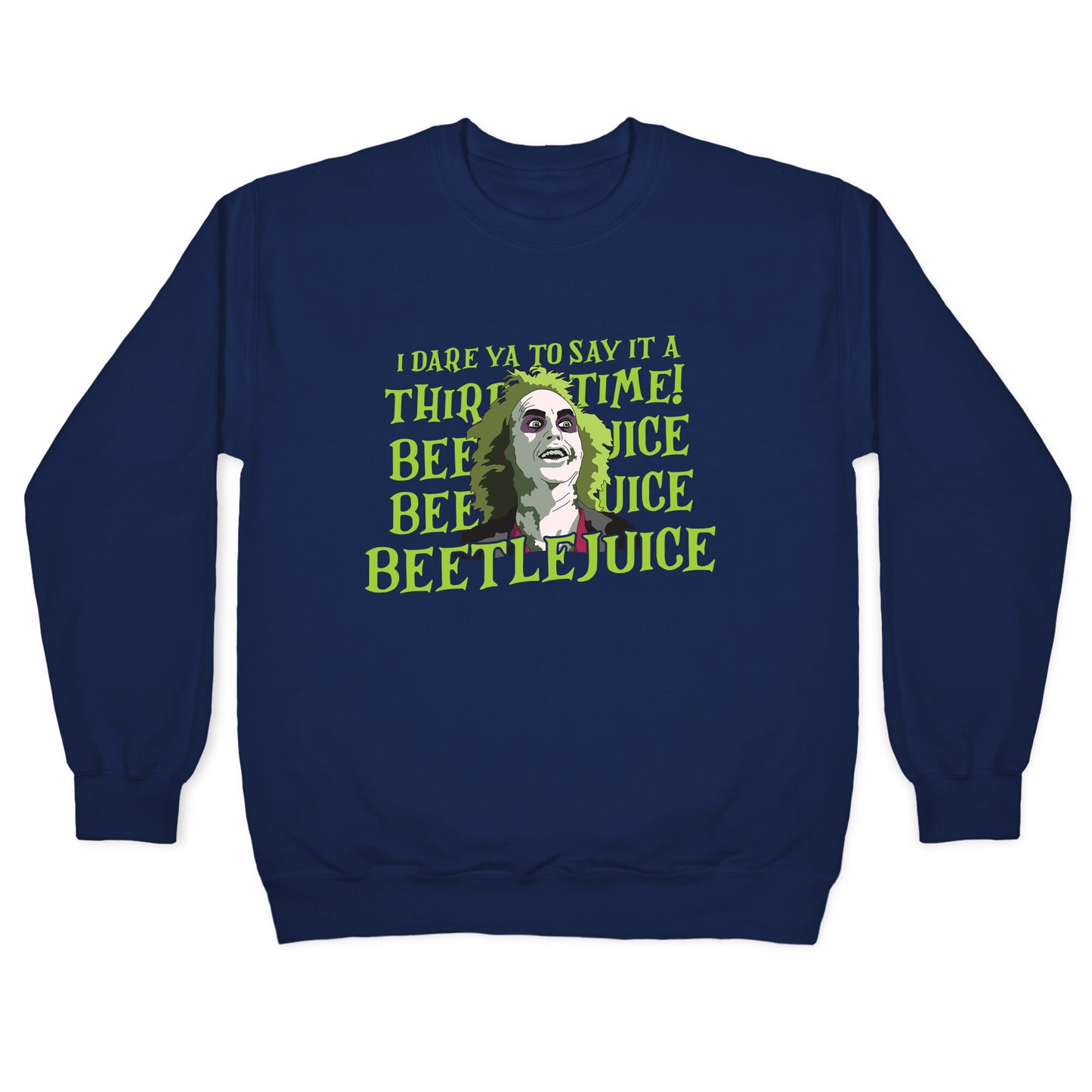 Beetlejuice I Dare Ya Crewneck Sweatshirt