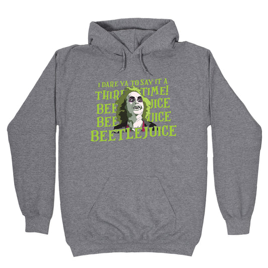 Beetlejuice I Dare Ya Hoodie