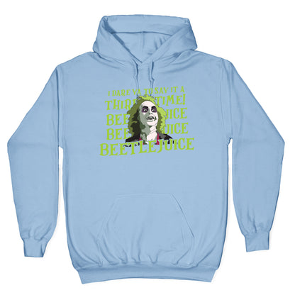 Beetlejuice I Dare Ya Hoodie