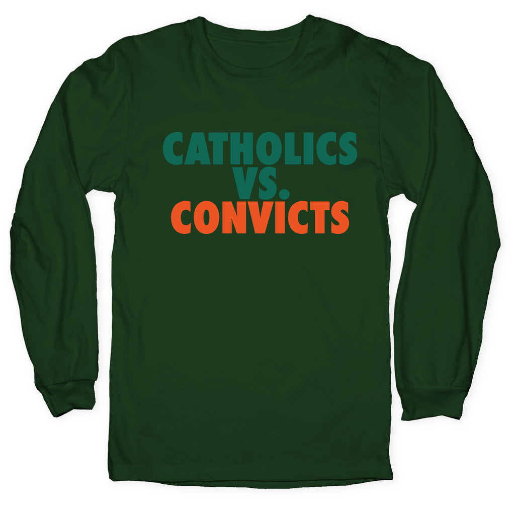 Catholics vs. Convicts Longsleeve Tee