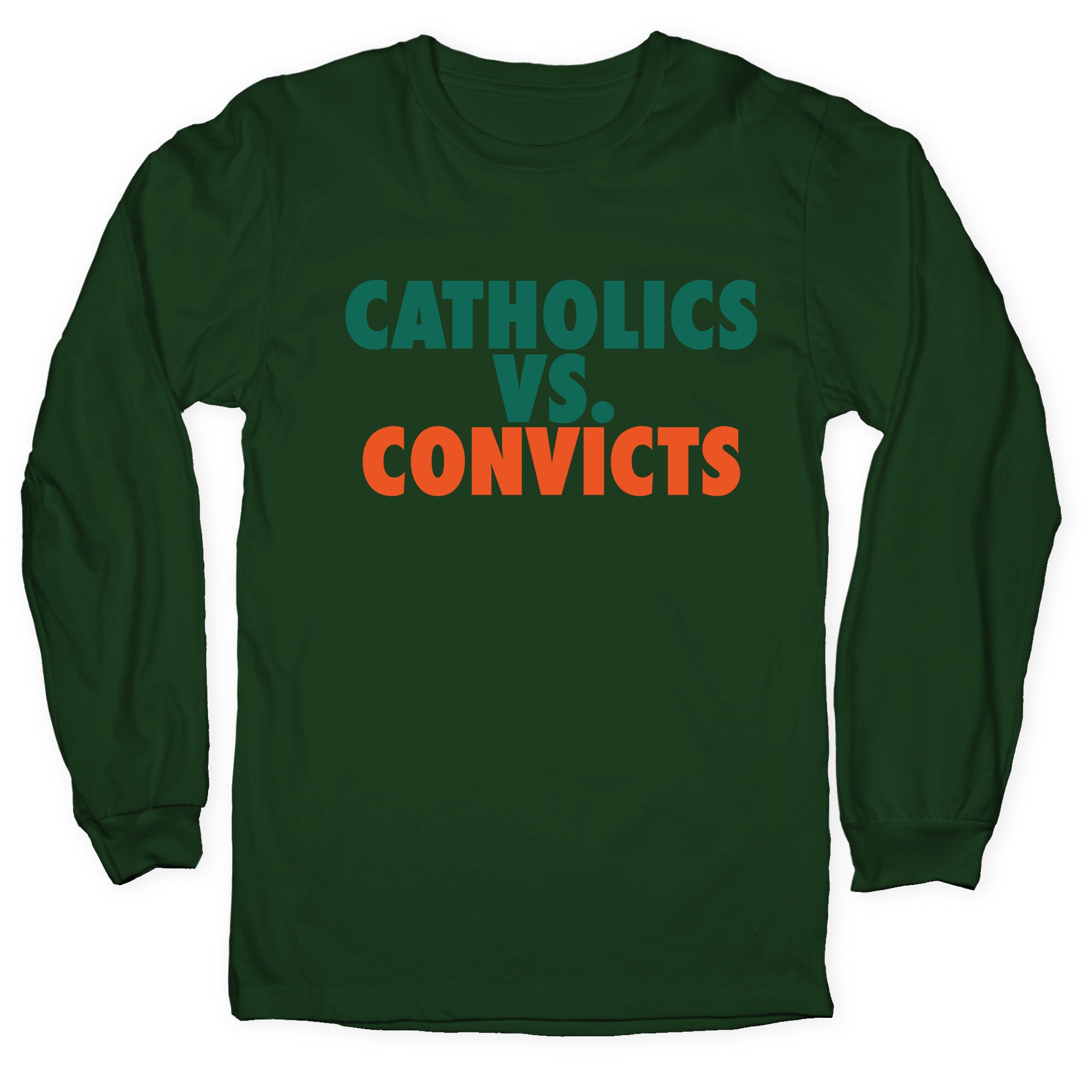 Catholics vs. Convicts Longsleeve Tee