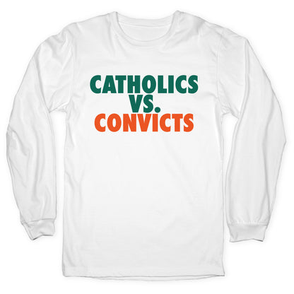 Catholics vs. Convicts Longsleeve Tee