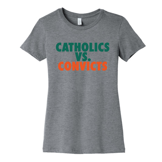 Catholics vs. Convicts Womens Cotton Tee