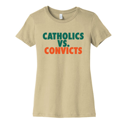 Catholics vs. Convicts Womens Cotton Tee