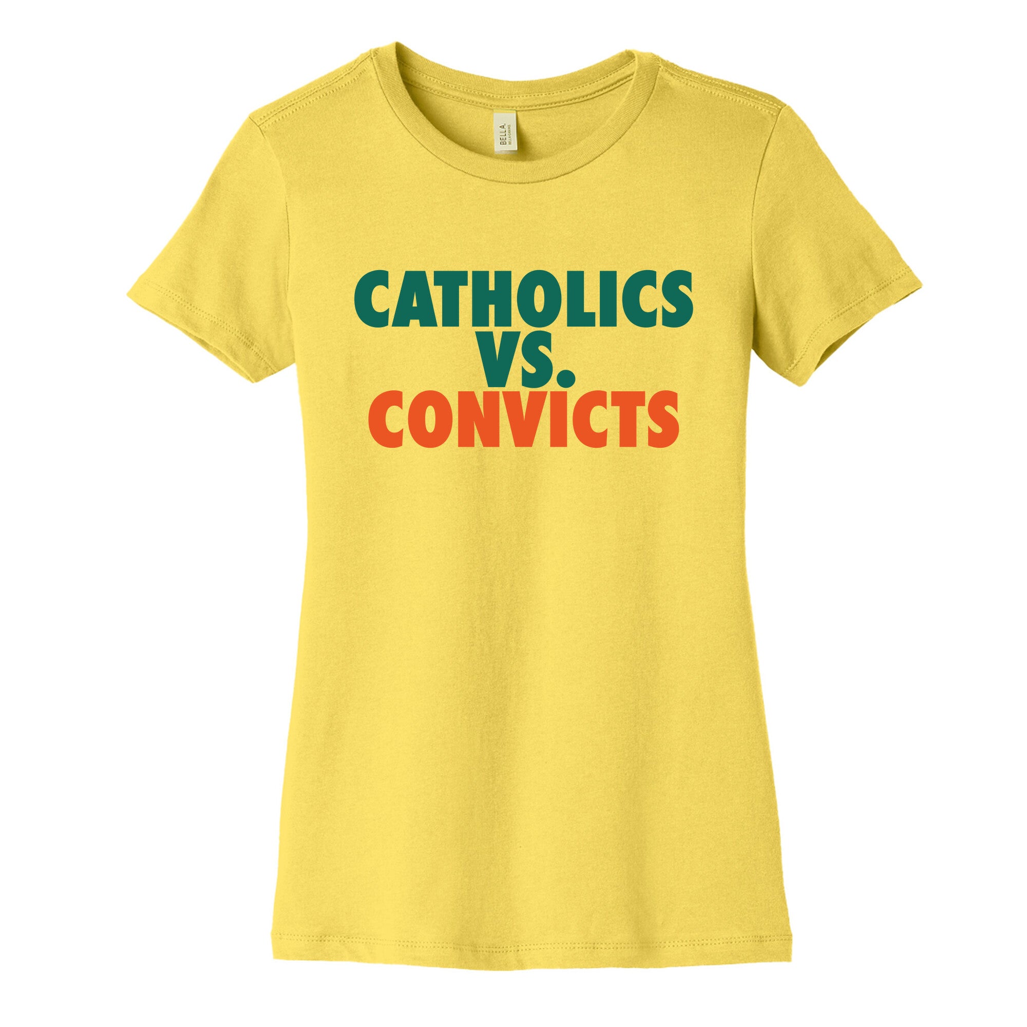 Catholics vs. Convicts Womens Cotton Tee