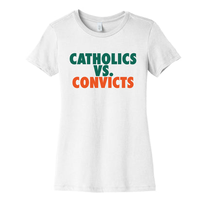 Catholics vs. Convicts Womens Cotton Tee