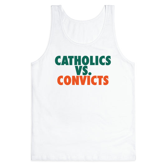 Catholics vs. Convicts Tank Top