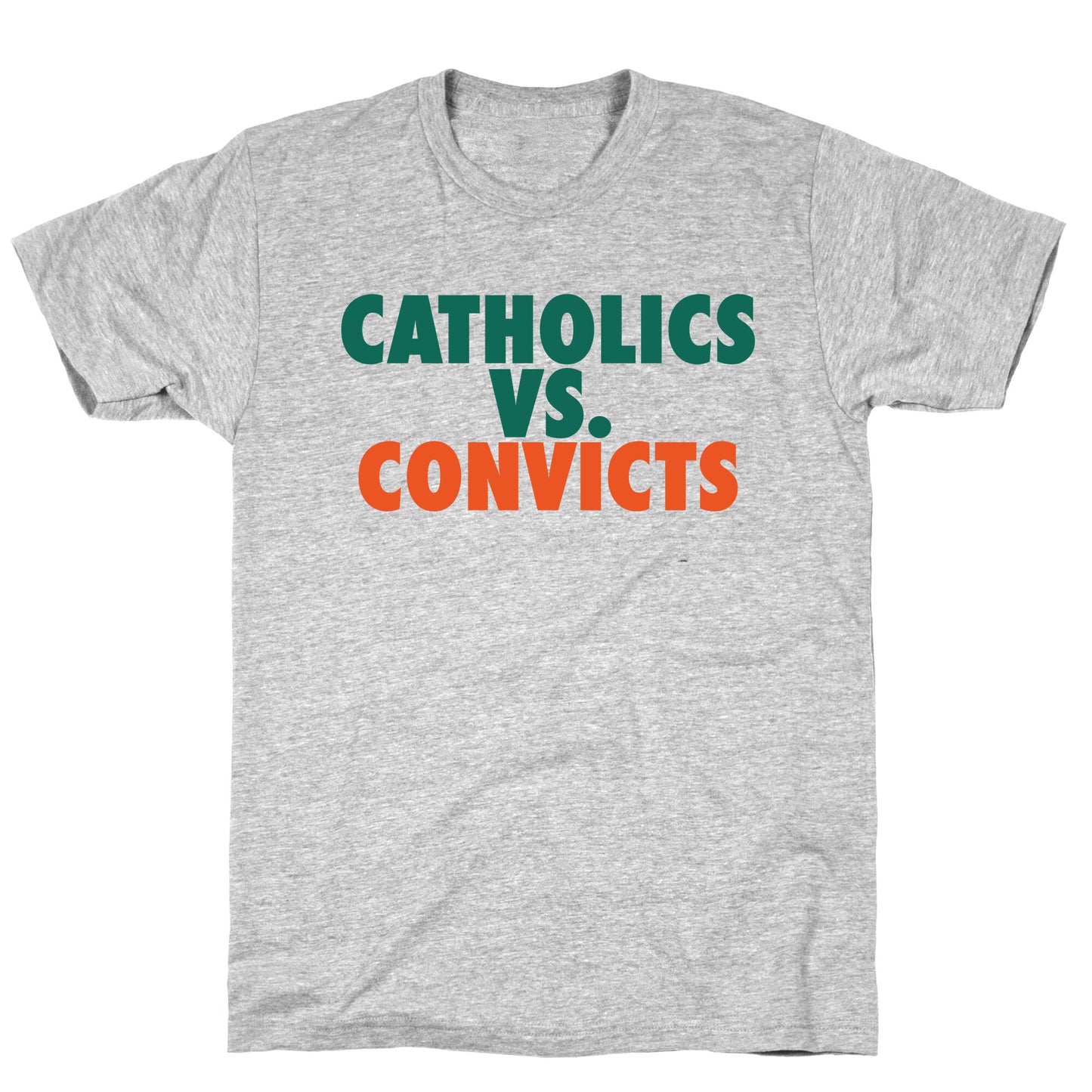 Catholics vs. Convicts T-Shirt