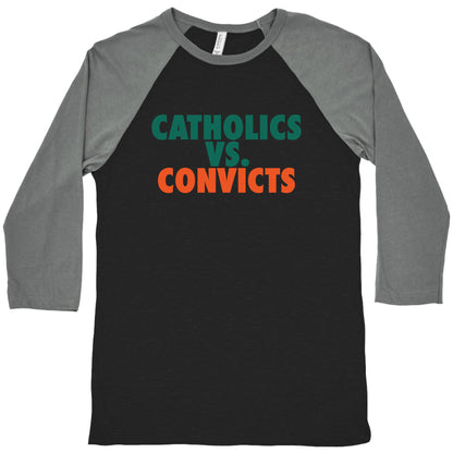 Catholics vs. Convicts Baseball Tee