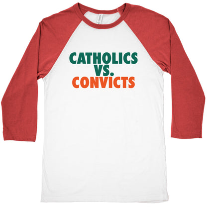 Catholics vs. Convicts Baseball Tee