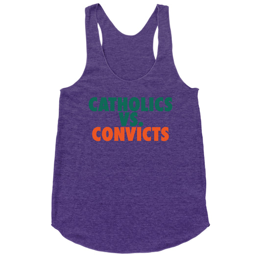 Catholics vs. Convicts Racerback Tank