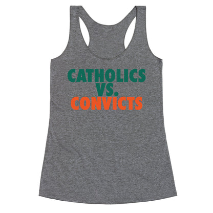 Catholics vs. Convicts Racerback Tank
