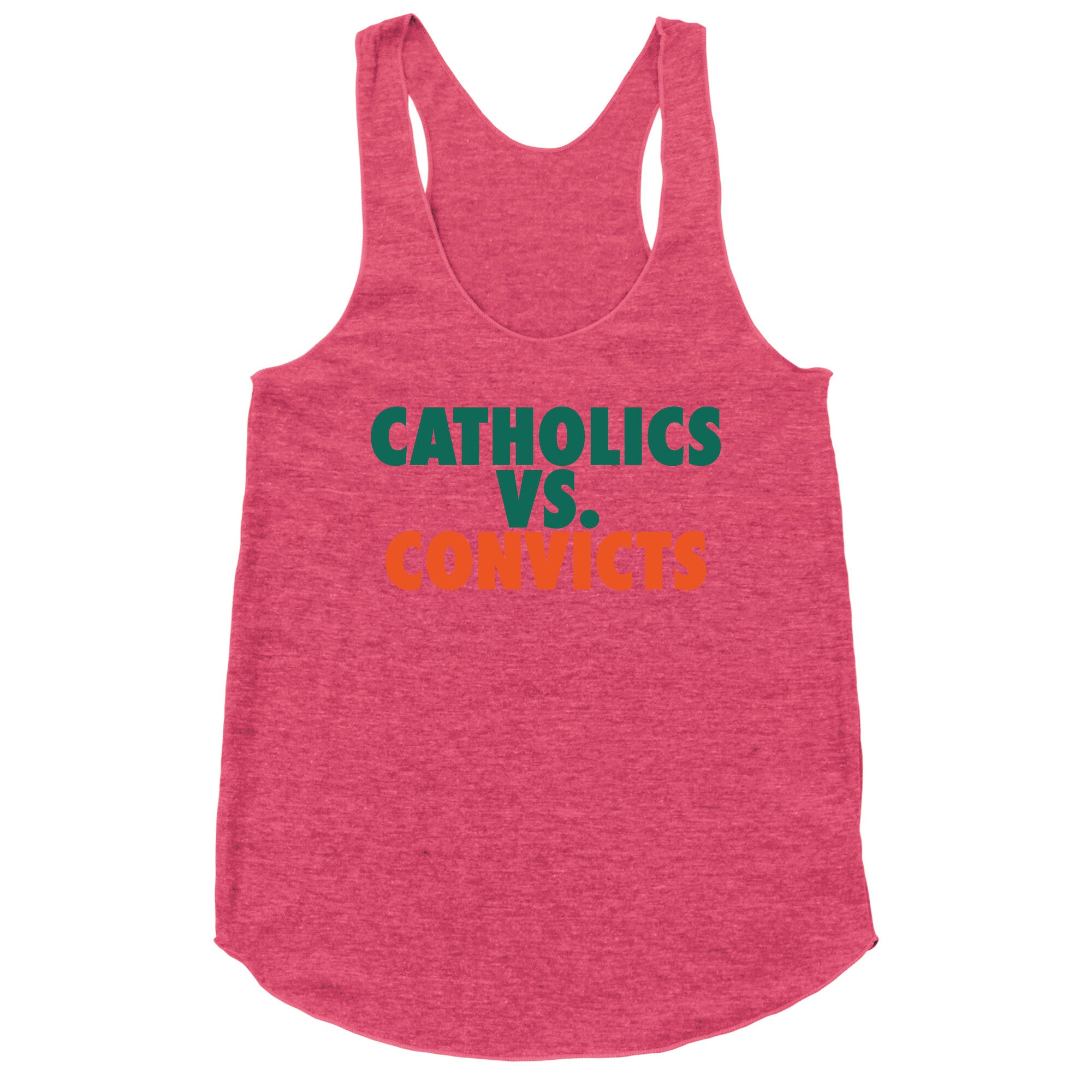 Catholics vs. Convicts Racerback Tank