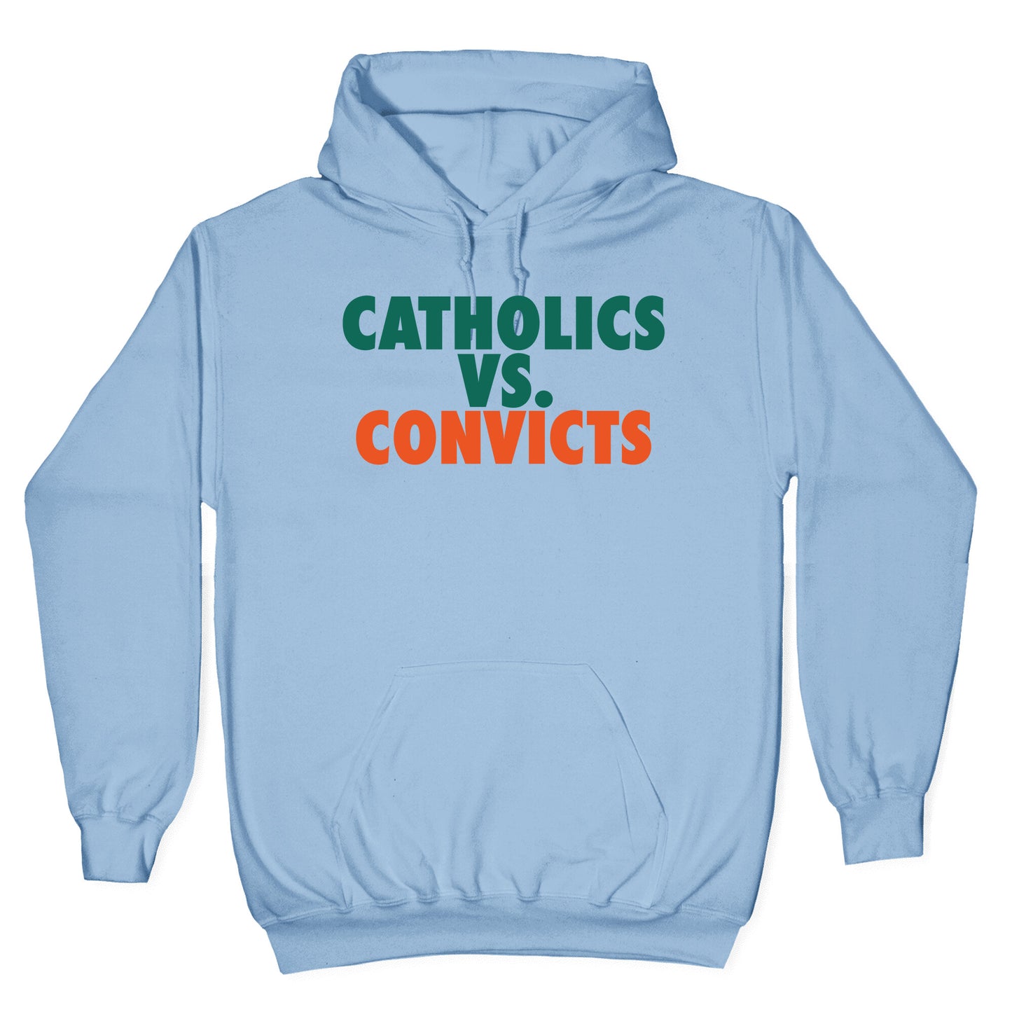 Catholics vs. Convicts Hoodie