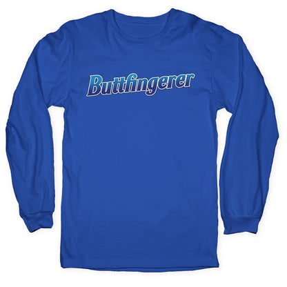 Buttfingerer Longsleeve Tee