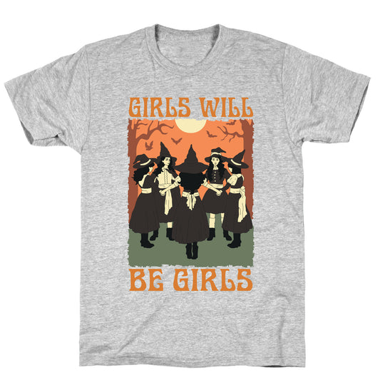 Girls Will Be Girls Witch T-Shirt