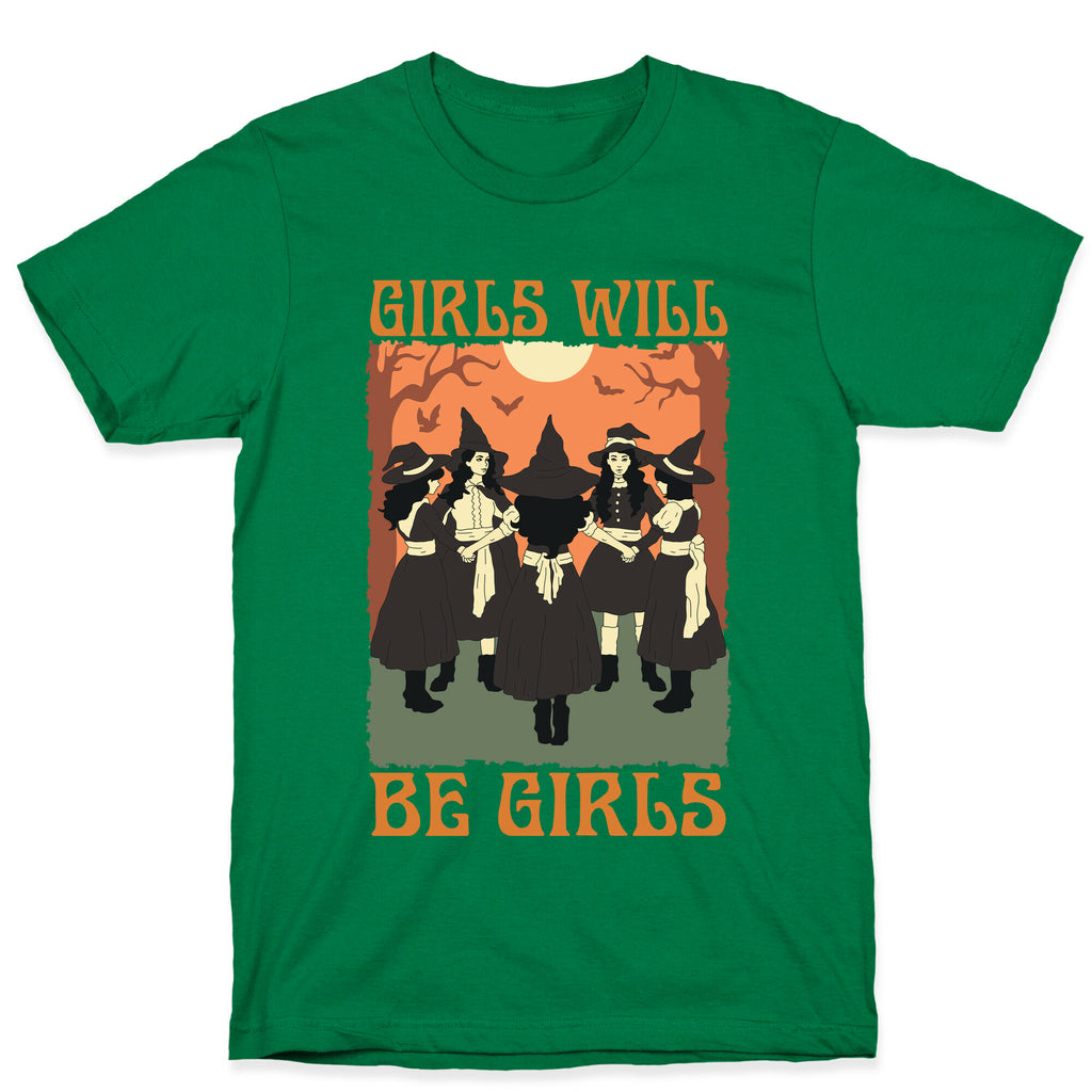 Girls Will Be Girls Witch T-Shirt