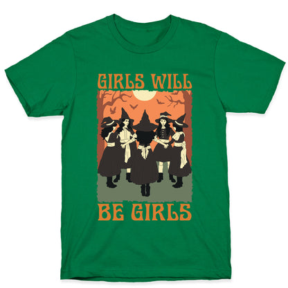 Girls Will Be Girls Witch T-Shirt