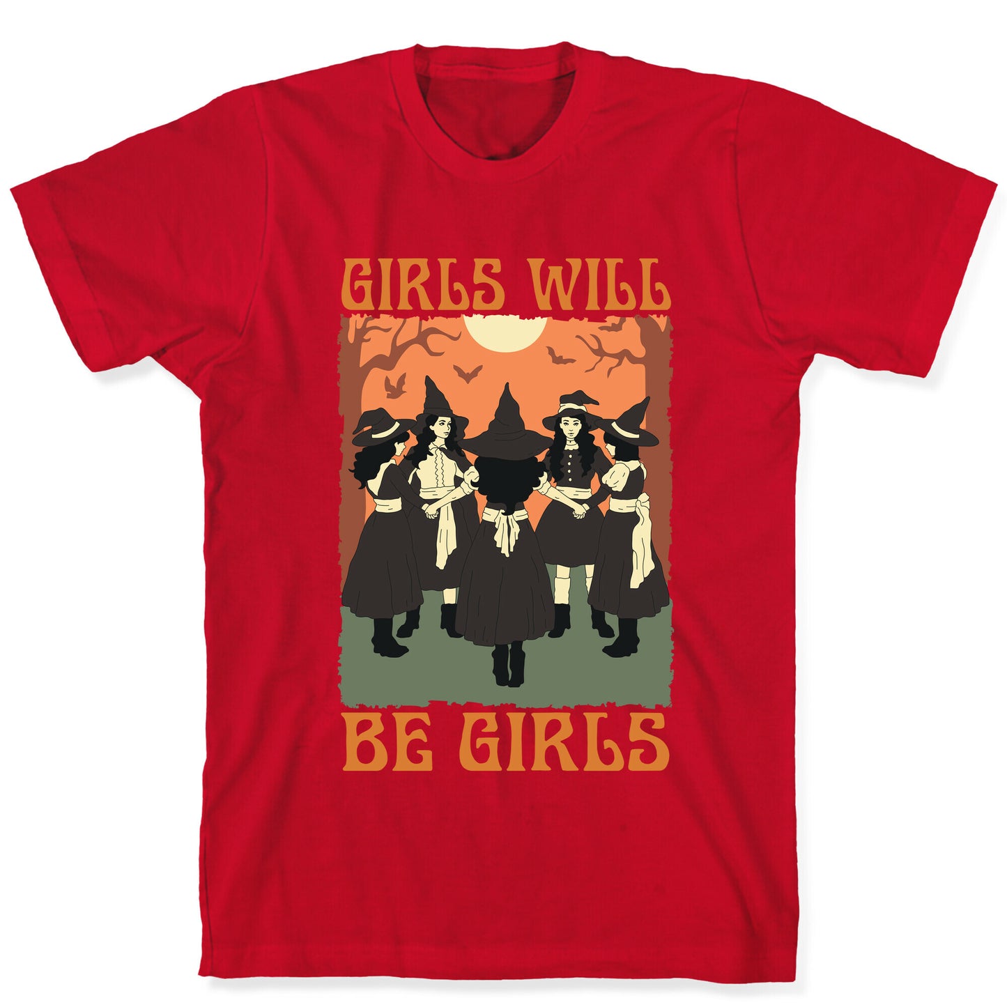 Girls Will Be Girls Witch T-Shirt