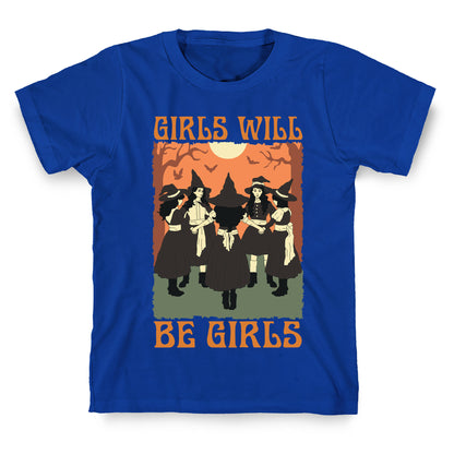 Girls Will Be Girls Witch T-Shirt