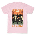 Girls Will Be Girls Witch T-Shirt