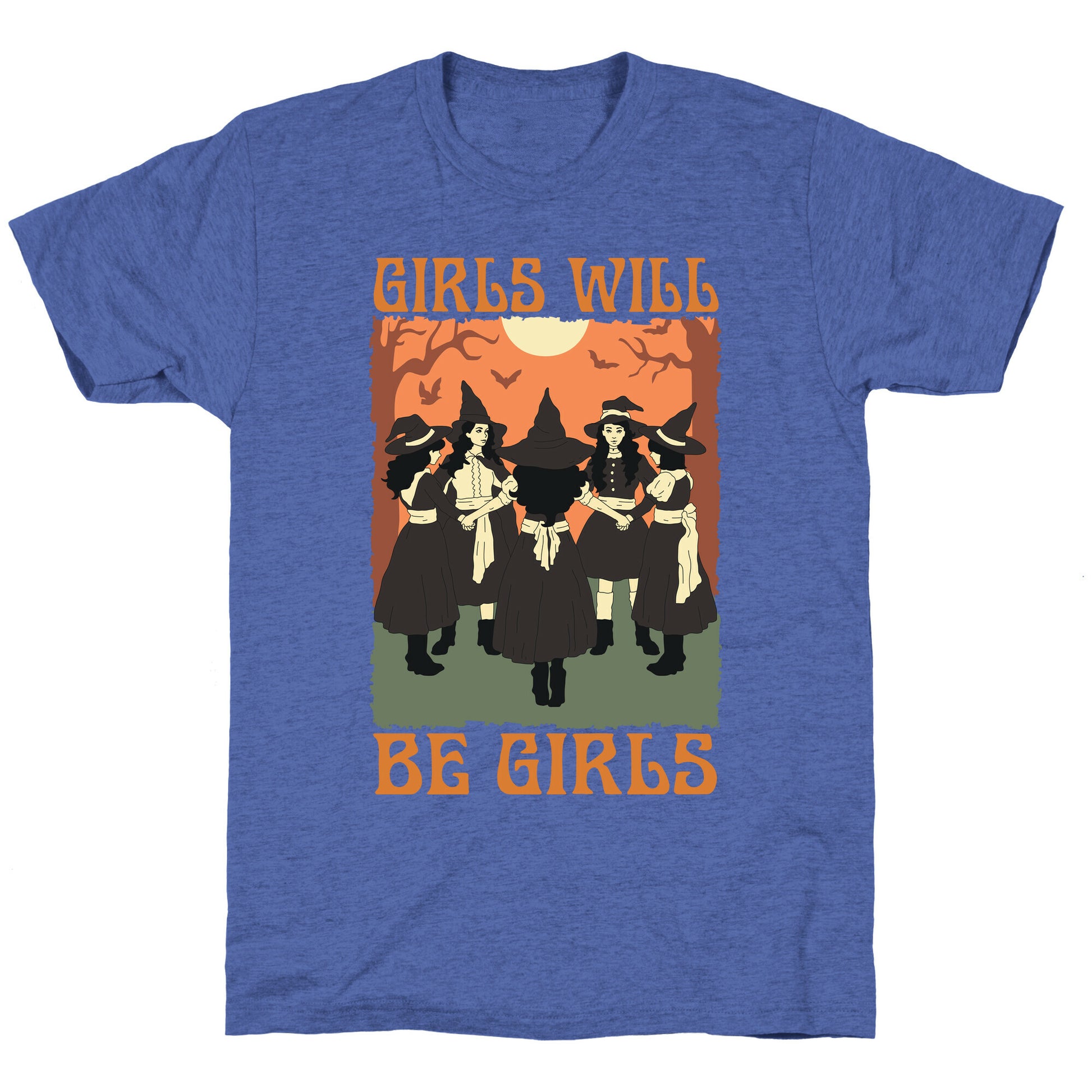 Girls Will Be Girls Witch Unisex Triblend Tee