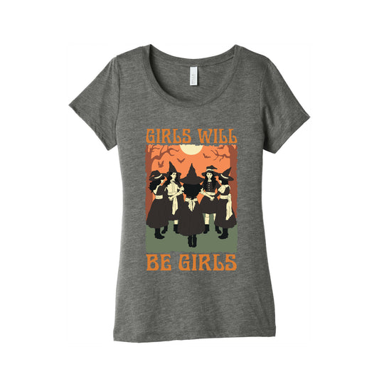 Girls Will Be Girls Witch Womens Triblend Tee