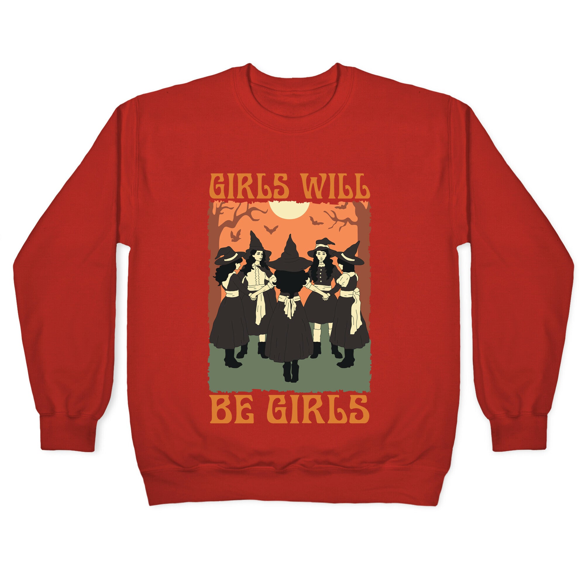 Girls Will Be Girls Witch Crewneck Sweatshirt